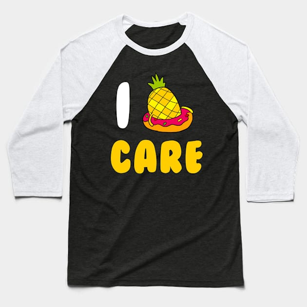 I Don't Care Baseball T-Shirt by hothippo